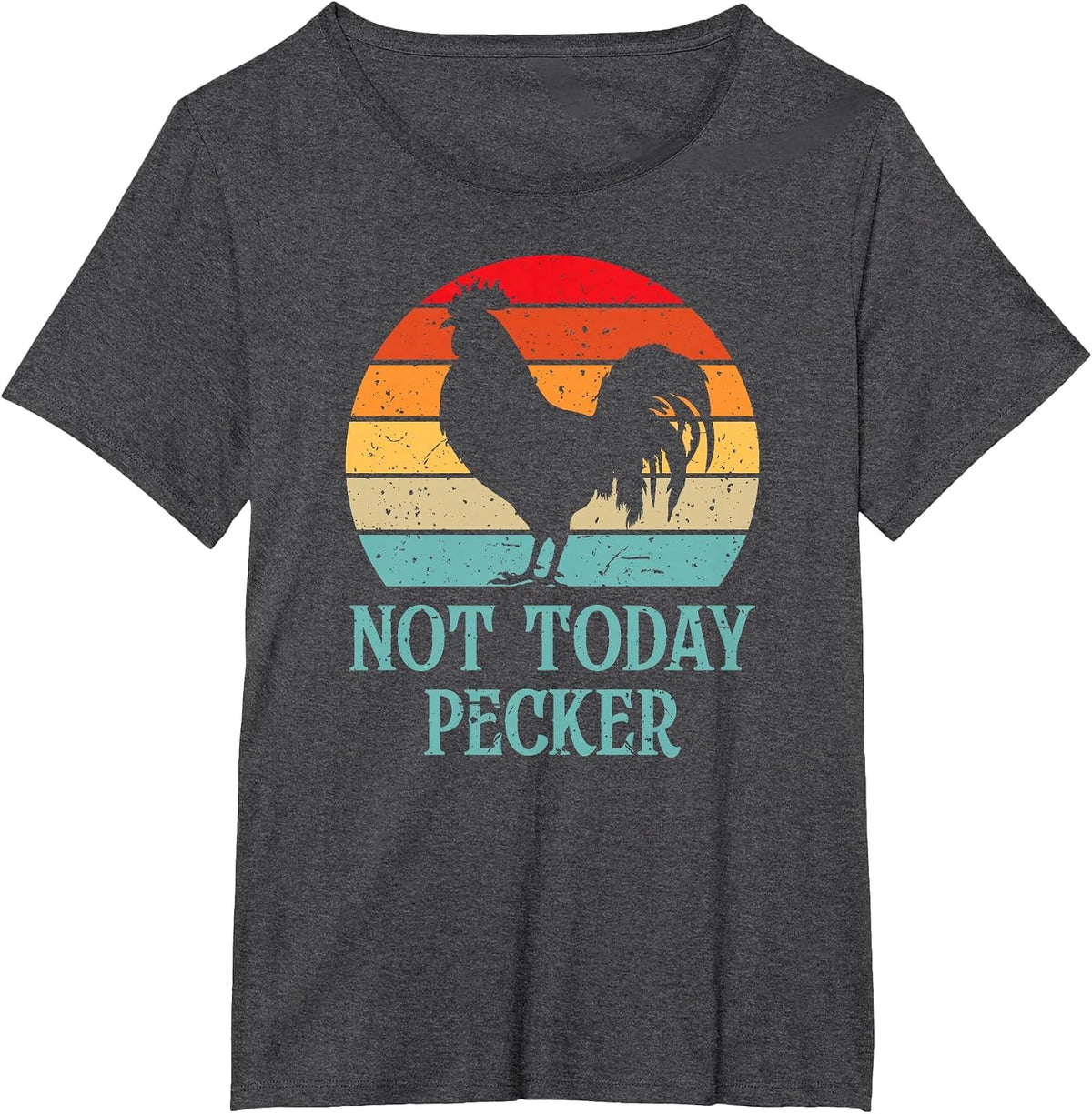 Not Today Pecker Crazy Chicken Lady Chicken Lover T-Shirt - Dark Heather Grey