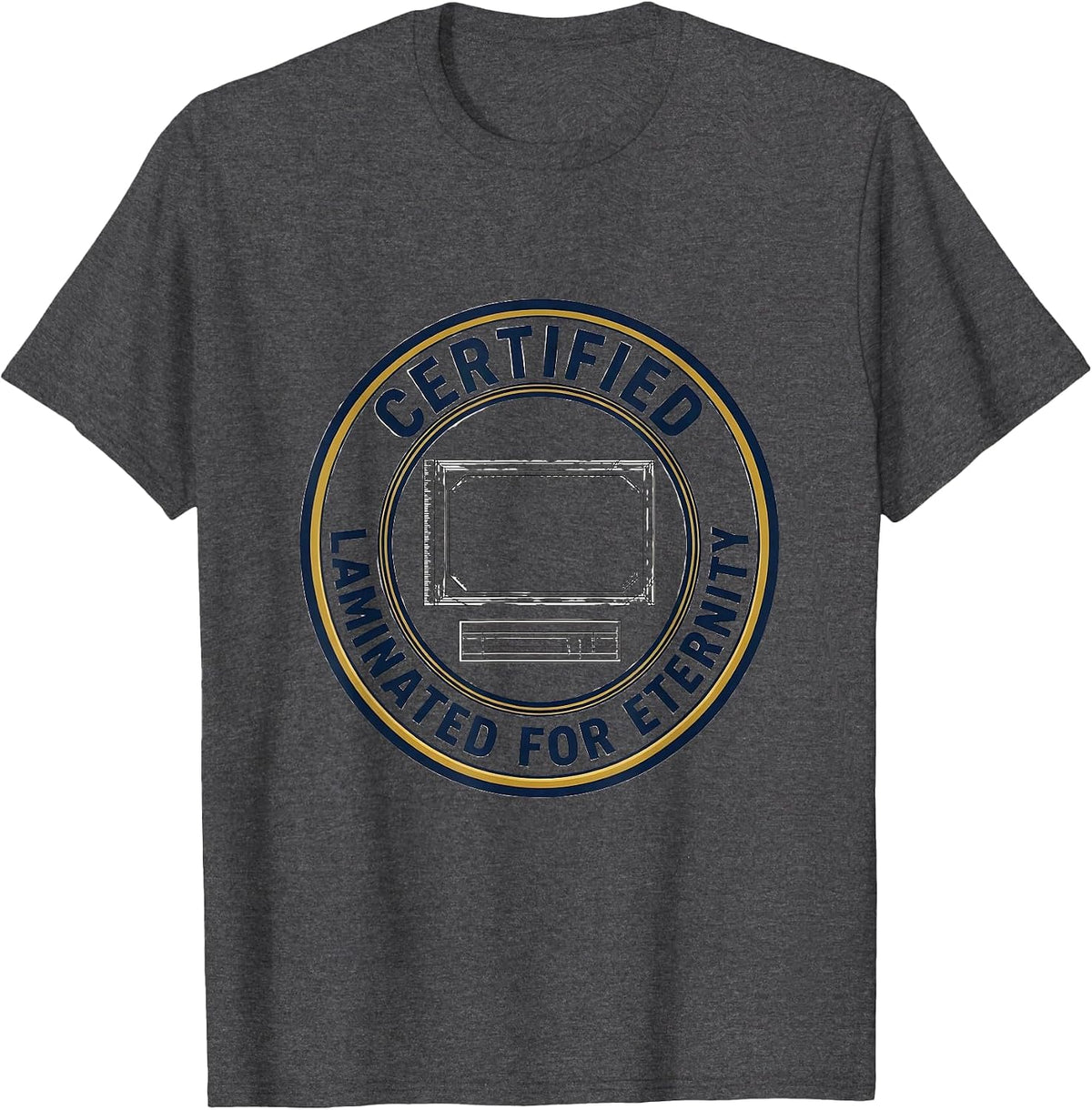 Certified: Laminated For Eternity Funny SPED Teacher Work T-Shirt - Dark Heather Grey