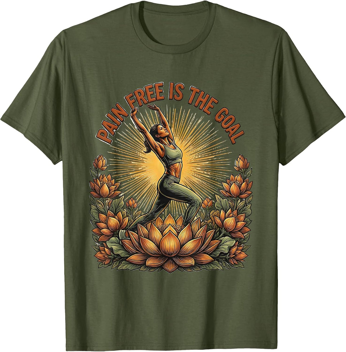 Pain Free Is The Goal Physical Therapy Design T-Shirt - Olive Green