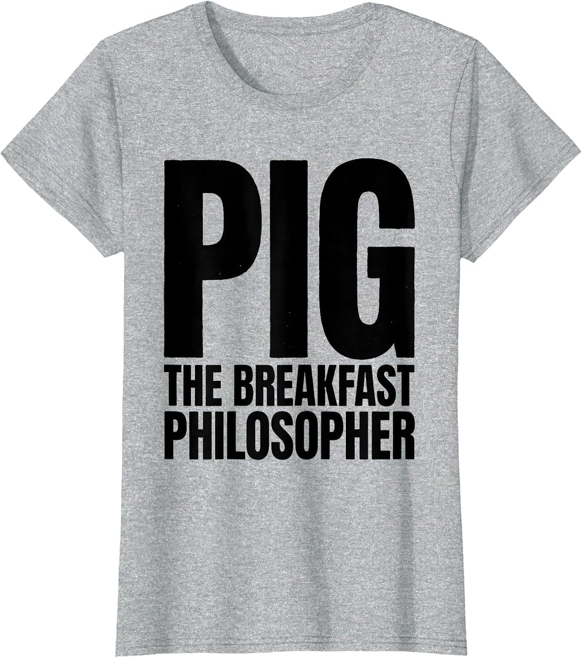 Pig: The Breakfast Philosopher Funny Bacon Lover Foodie T-Shirt - Heather Grey