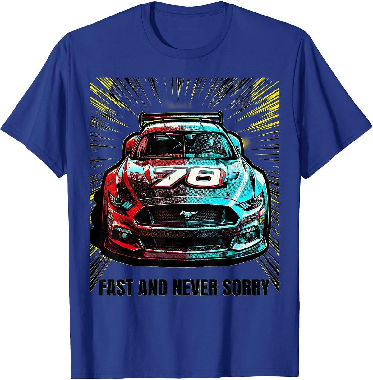 Fast and Never Sorry Racing Graphic Design T-Shirt - Royal Blue