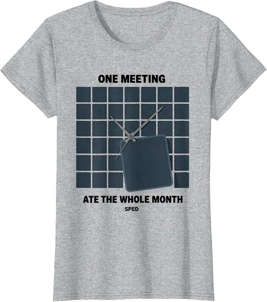 One Meeting Ate The Whole Month SPED Teacher Special T-Shirt - Heather Grey
