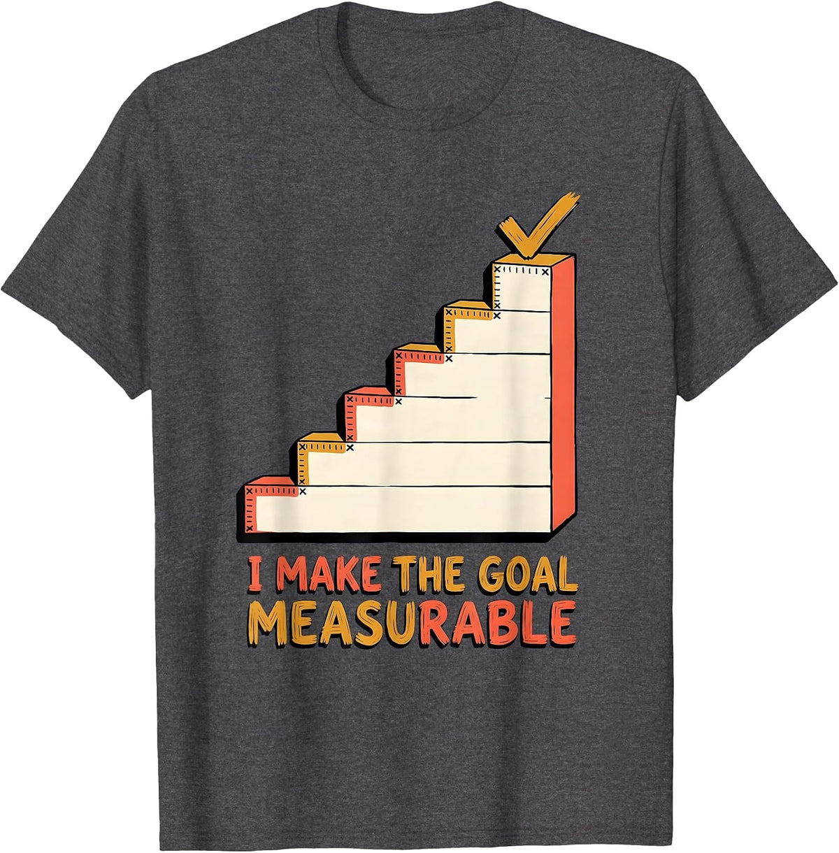 Men's I Make The Goal Measurable Special Education Teacher SPED T-Shirt - Dark Heather Grey