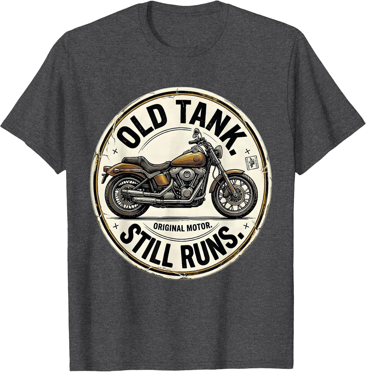 Men's Old Tank Original Motor Still Runs Funny Biker Motorcycle T-Shirt - Dark Heather Grey