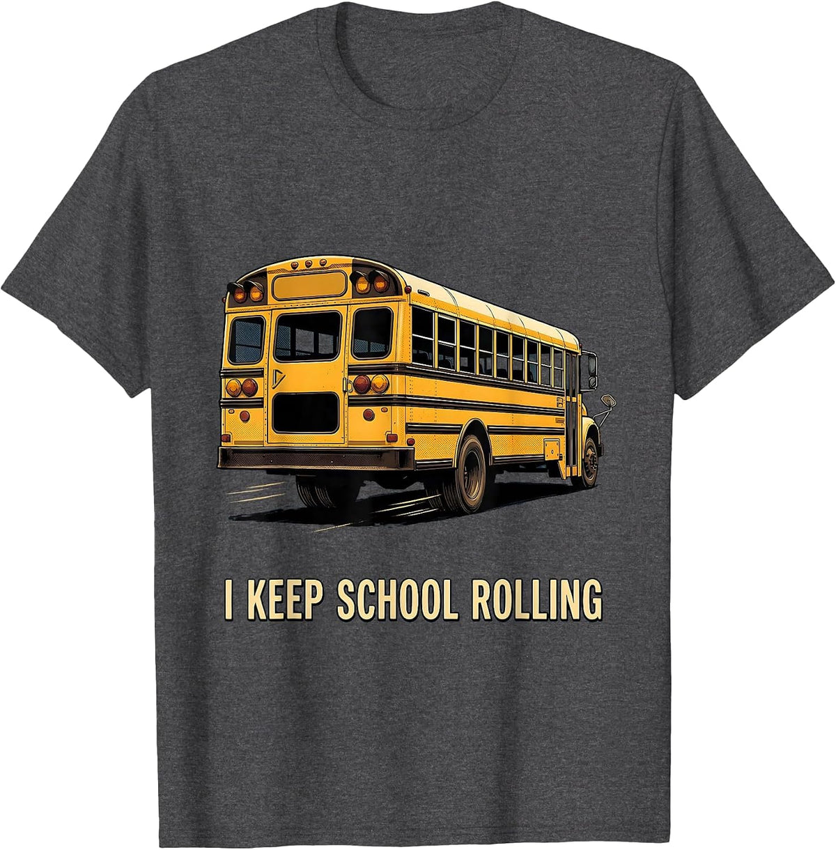 Men's I Keep School Rolling Vintage Funny School Bus Driver T-Shirt - Dark Heather Grey