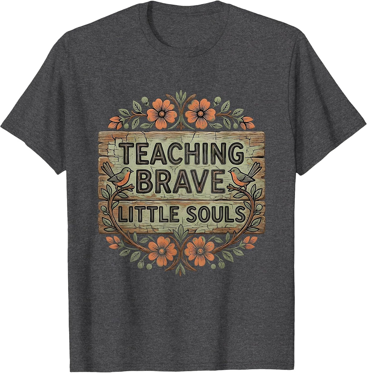 Teaching Brave Little Souls Special Education Design T-Shirt - Dark Heather Grey