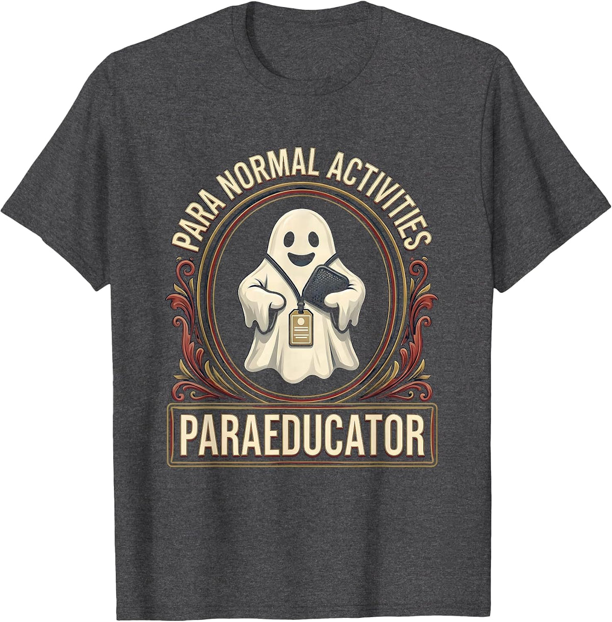 Men's Para Normal Activities Paraeducator Ghost SpEd Teacher T-Shirt - Dark Heather Grey