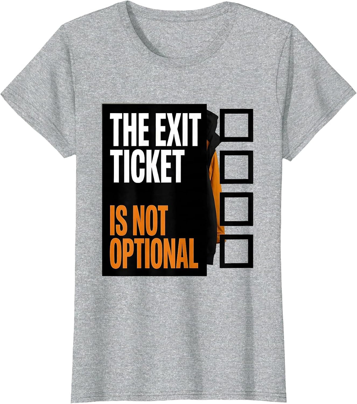 The Exit Ticket Is Not Optional Funny Teacher Appreciation T-Shirt - Heather Grey