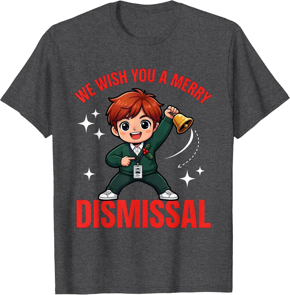 WE WISH YOU A MERRY DISMISSAL Funny School Staff Christmas T-Shirt - Dark Heather Grey