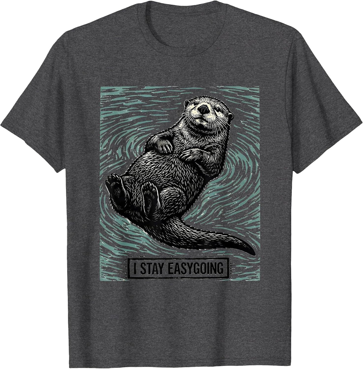I Stay Easygoing Woodcut Engraving Otter Lover Humor T-Shirt - Dark Heather Grey