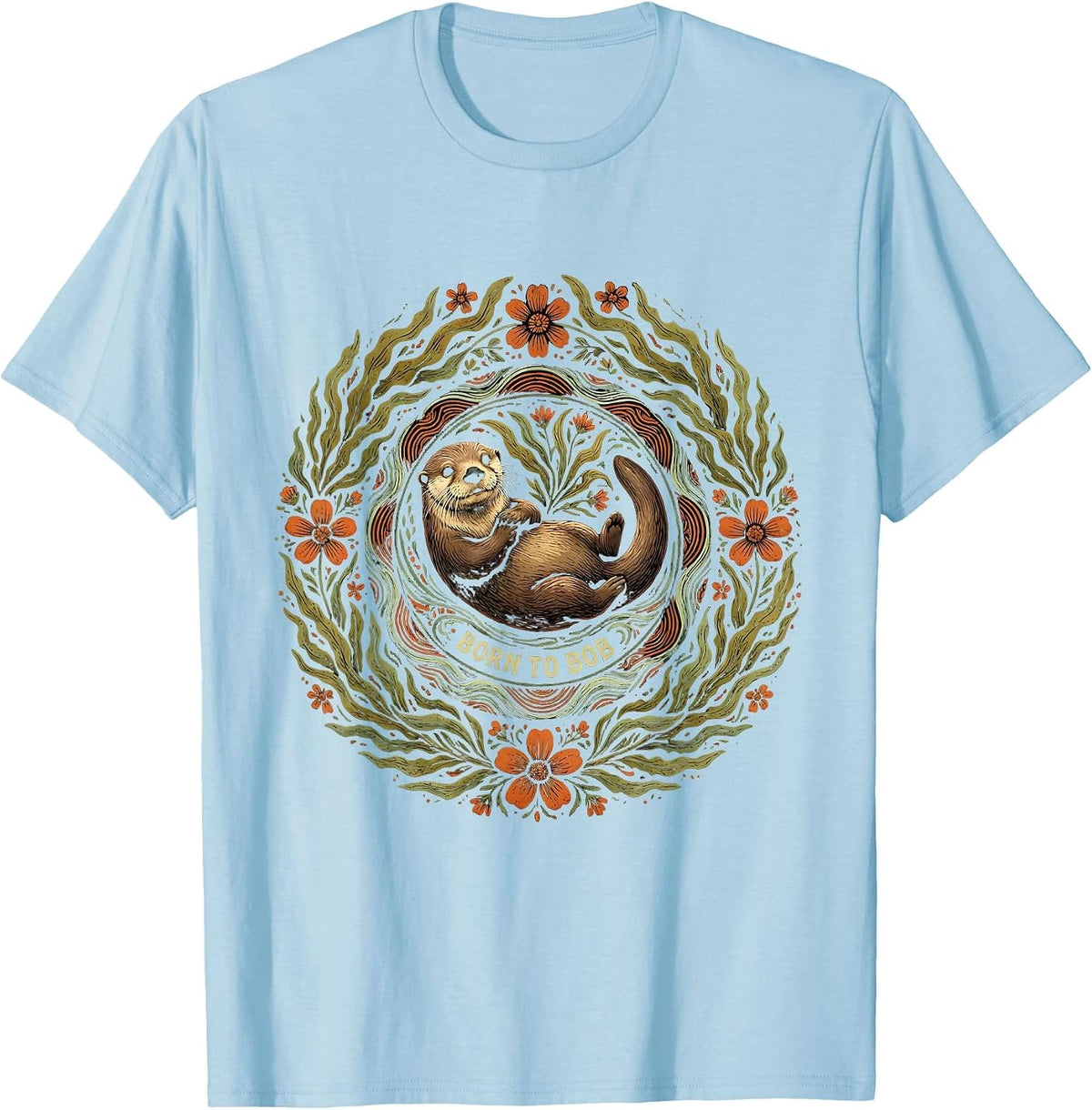Born to Bob Sea Otter Floating Life Design T-Shirt - Baby Blue