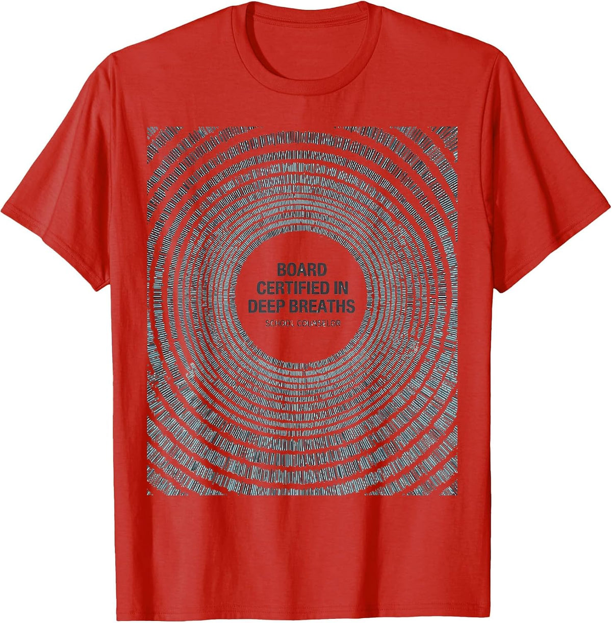 Men's Board Certified In Deep Breaths School Counselor T-Shirt - Red