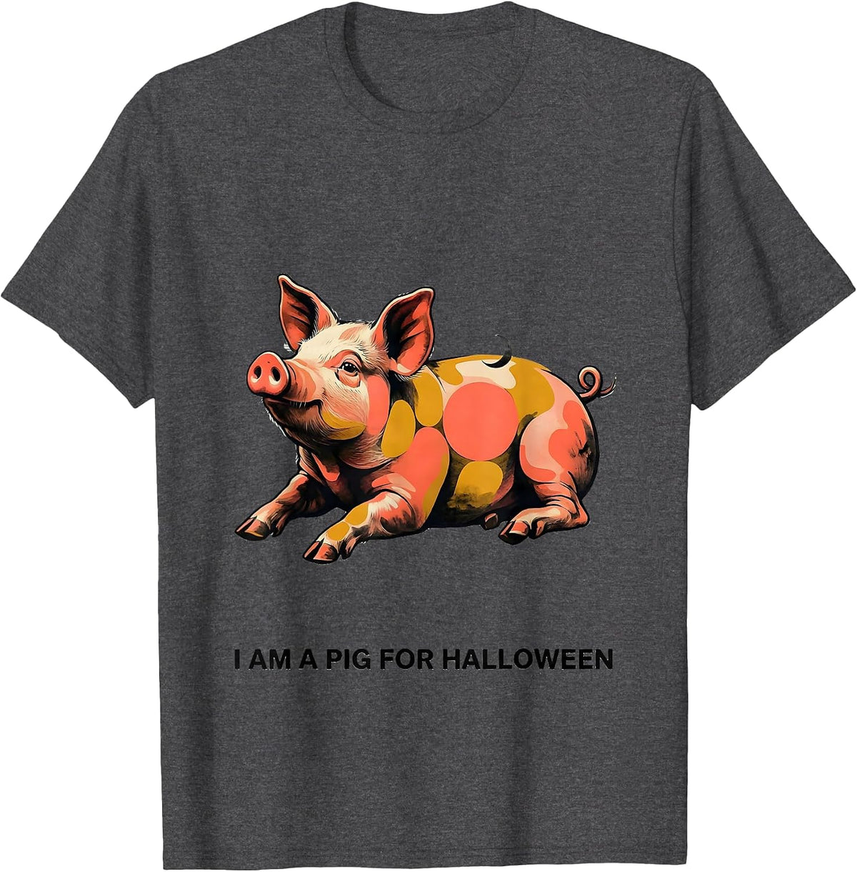 Men's I Am A Pig For Halloween Funny Pig Lover Halloween Costume T-Shirt - Dark Heather Grey