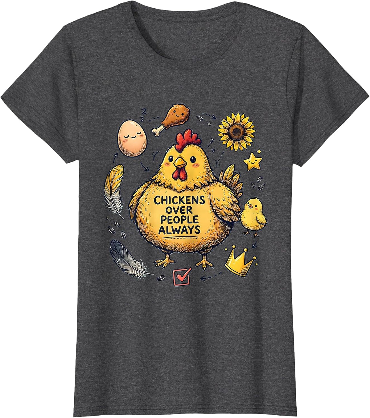 Women's Chickens Over People Always Funny Chicken Design T-Shirt - Dark Heather Grey