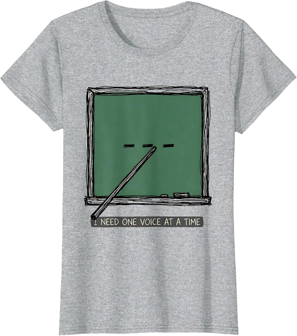 Women's I Need One Voice At A Time Funny Teacher Humor Appreciation T-Shirt - Heather Grey