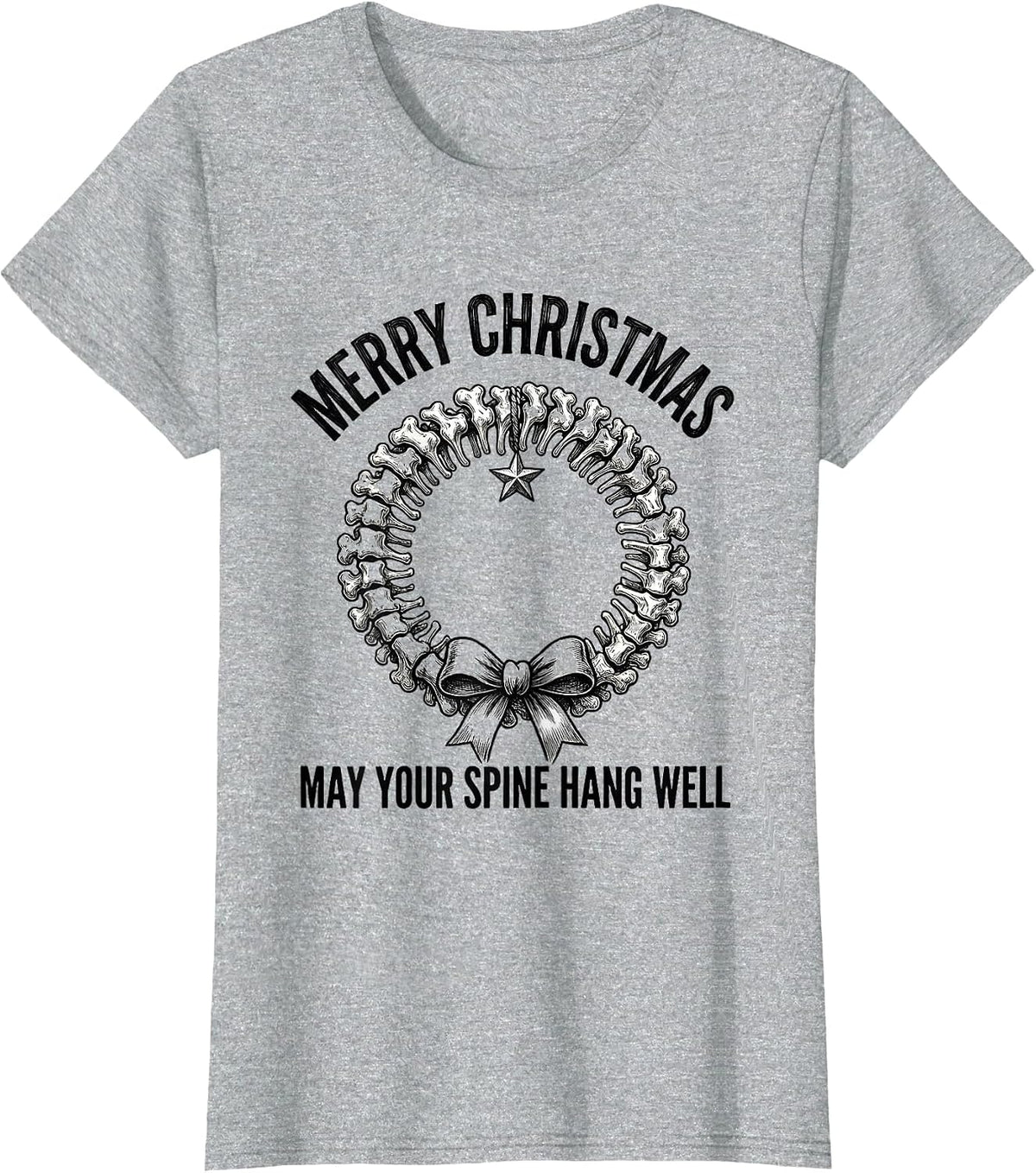 Women's Merry Christmas, May Your Spine Hang Well Funny Chiropractor T-Shirt - Heather Grey