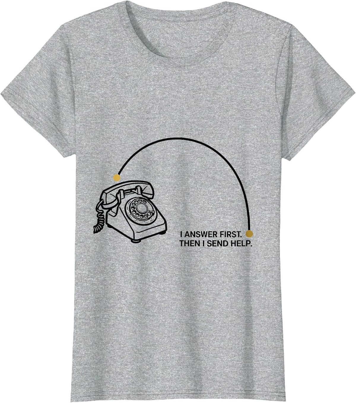 I Answer First Then I Send Help Thin Gold Line 911 T-Shirt - Heather Grey