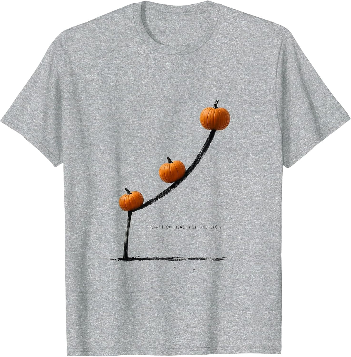 Men's I Plant Them, I Teach Them, They Grow Teacher Fall Halloween T-Shirt - Heather Grey