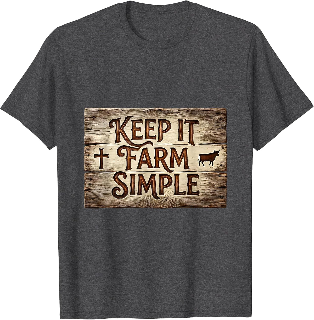 Keep It Farm Simple Rustic Country Design T-Shirt - Dark Heather Grey