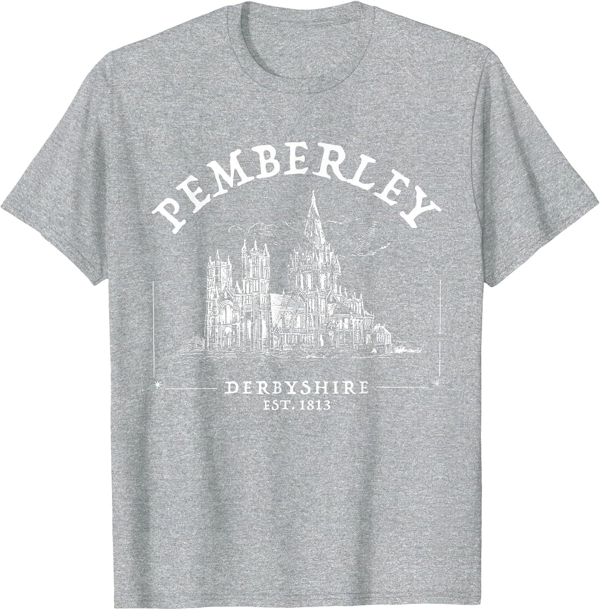 Pemberley Derbyshire 1813 - Pride and Prejudice Jane Austen T-Shirt - Heather Grey