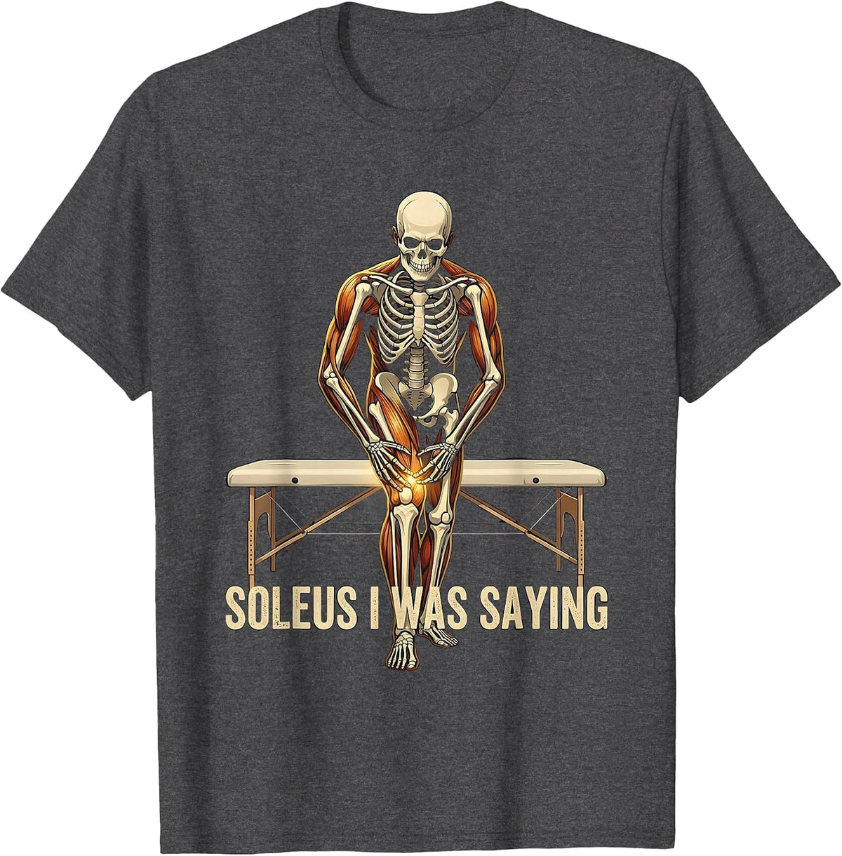Soleus I Was Saying Vintage Skeleton Massage Therapist T-Shirt - Dark Heather Grey