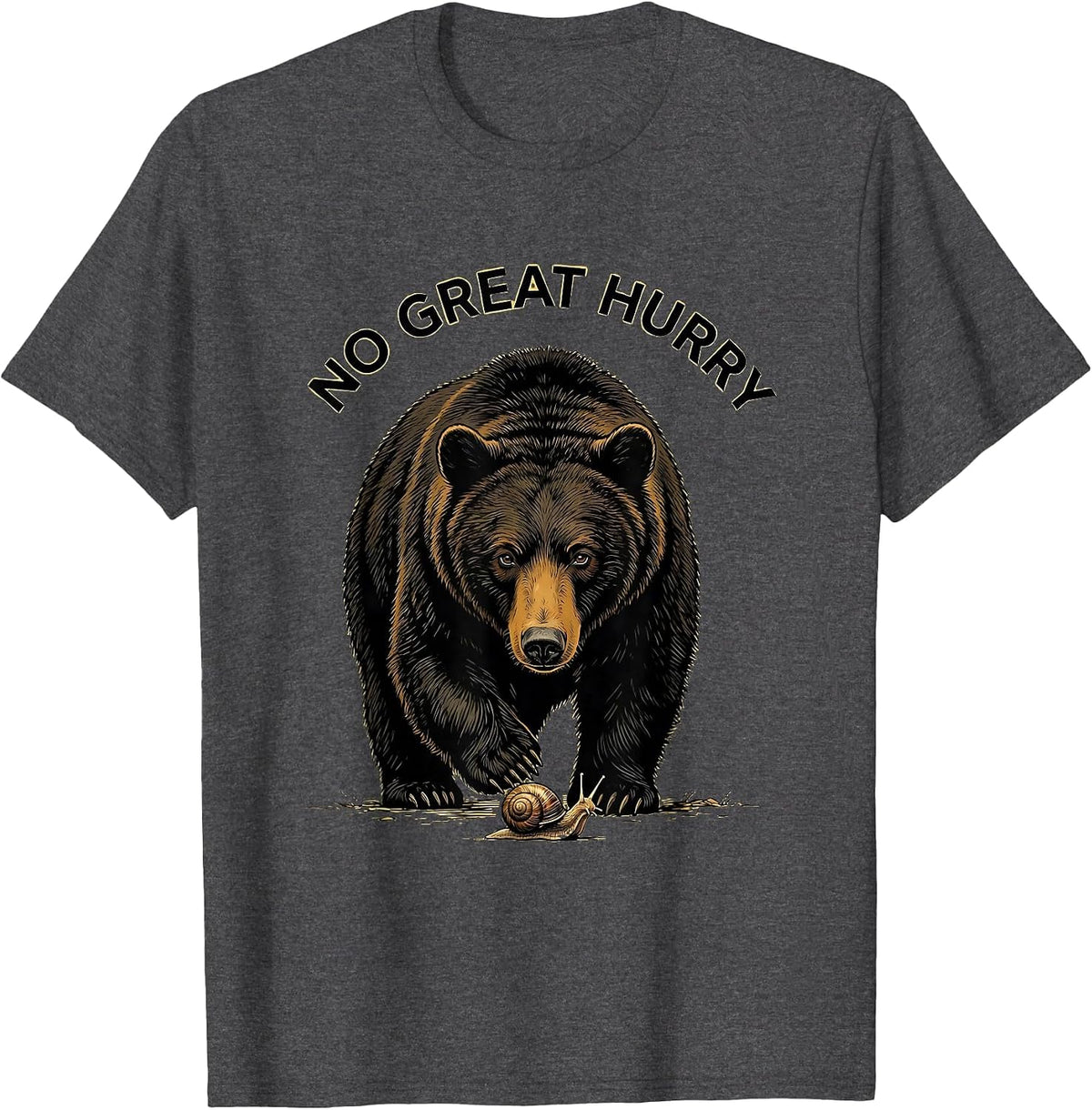 No Great Hurry Funny Bear Wildlife Retro Animal Lover T-Shirt - Dark Heather Grey