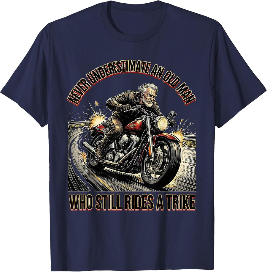Never Underestimate An Old Man Who Still Rides A Trike T-Shirt - Navy Blue