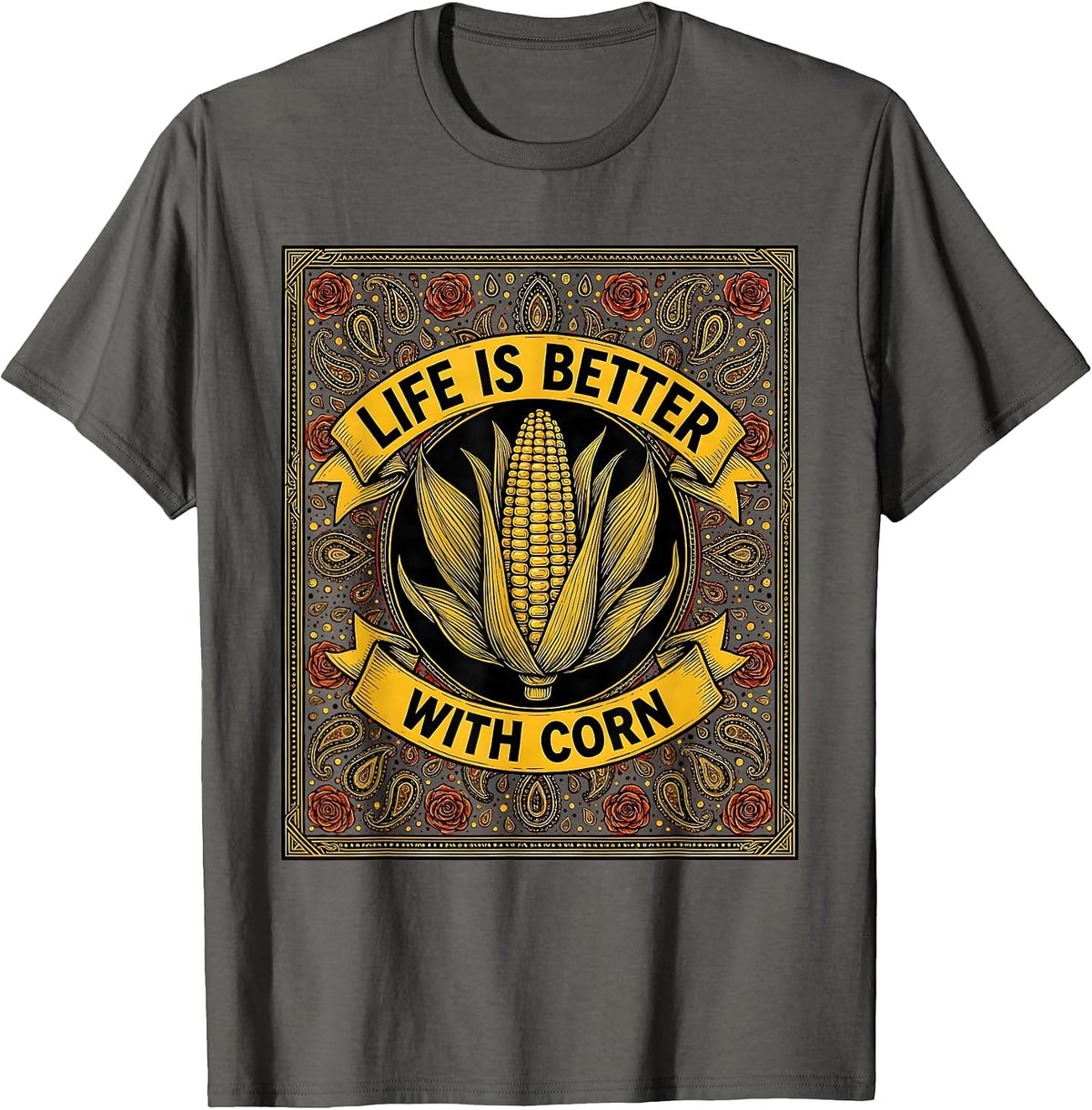 Life Is Better With Corn Funny Vegetable Design T-Shirt - Asphalt Grey