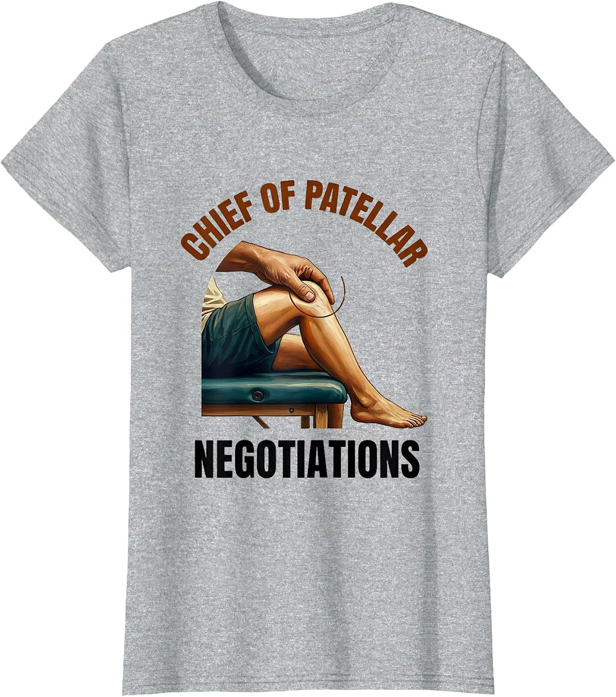 Chief Of Patellar Negotiations Funny Physical Therapist PT T-Shirt - Heather Grey