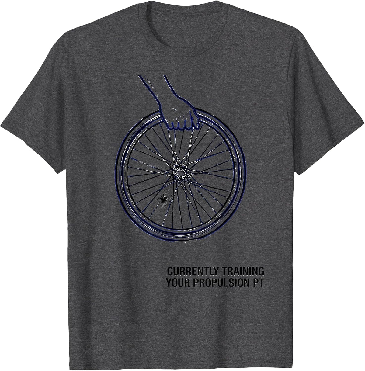 Currently Training Your Propulsion PT Funny Physical Therapy T-Shirt - Dark Heather Grey