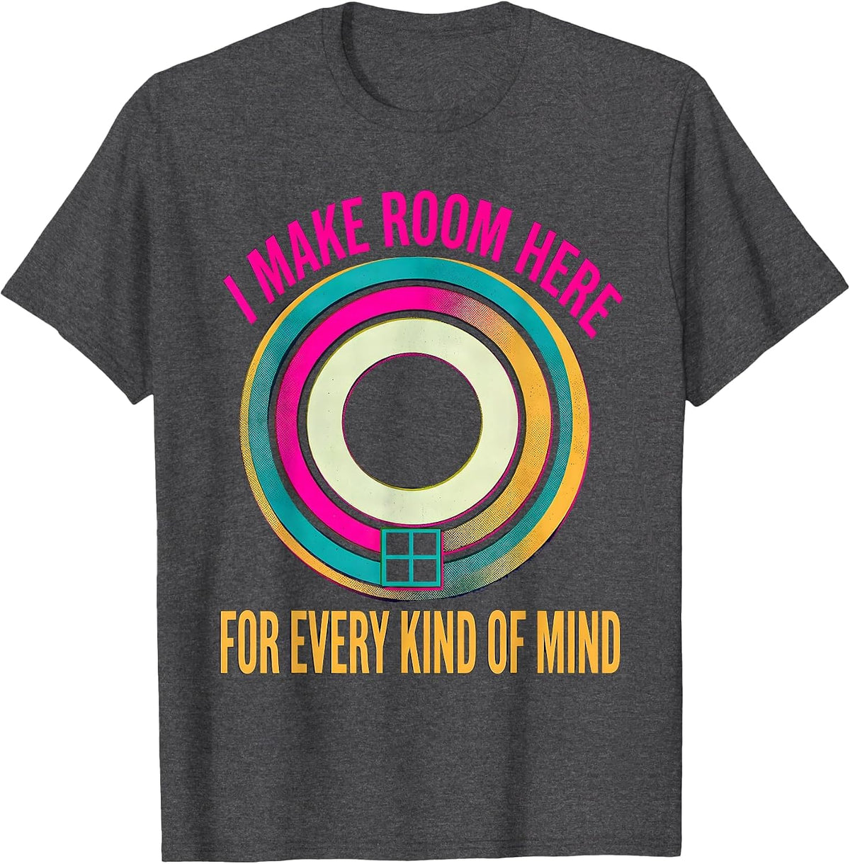 Men's I Make Room Here For Every Kind Of Mind Special Education T-Shirt - Dark Heather Grey