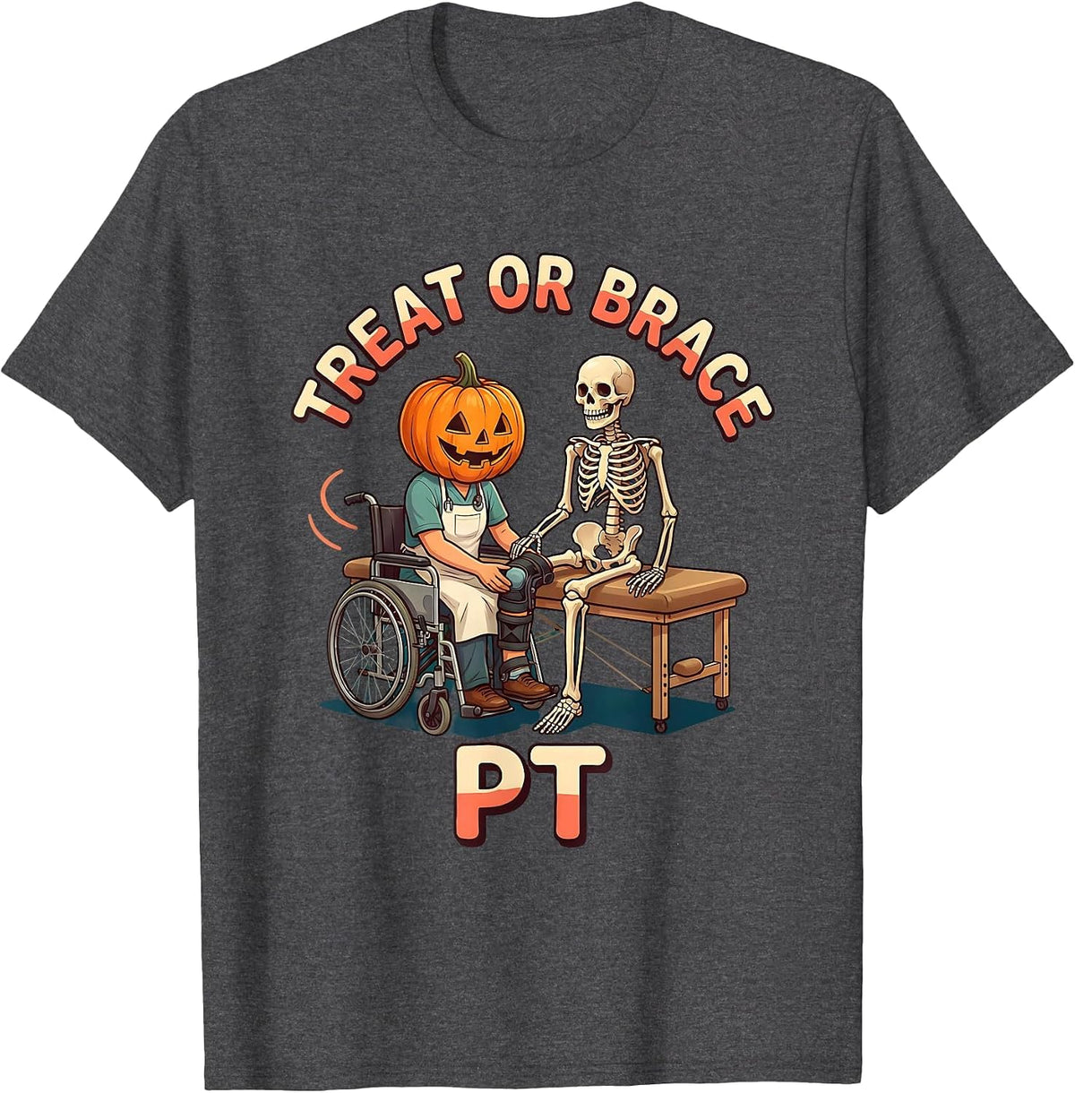 Treat Or Brace PT Funny Physical Therapy Halloween Workwear T-Shirt - Dark Heather Grey