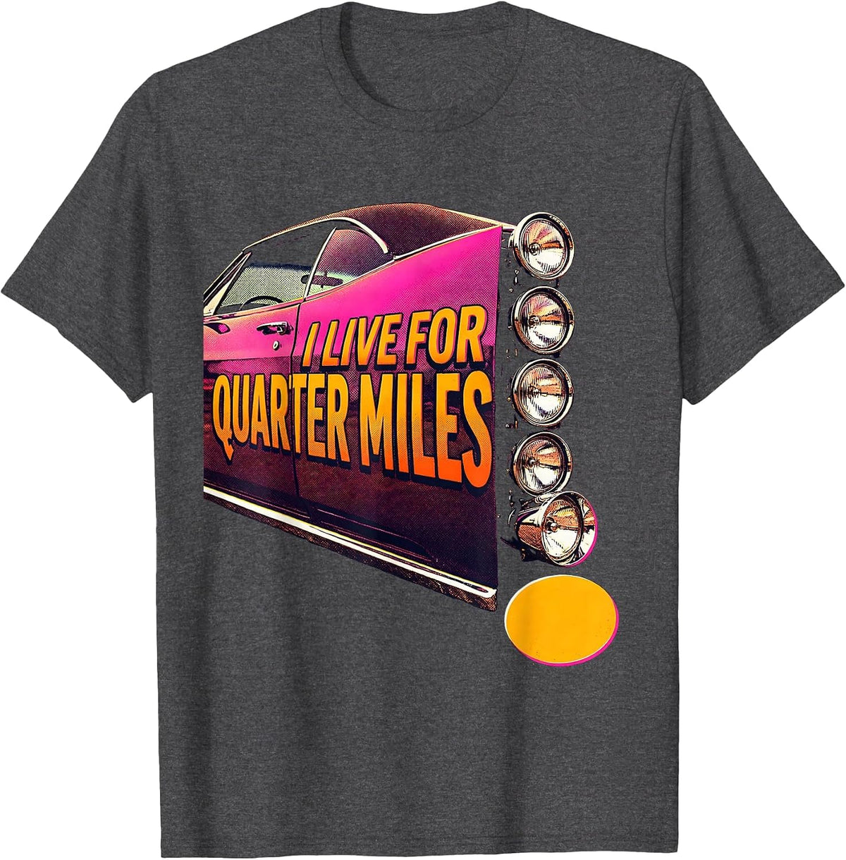 Men's I Live For Quarter Miles Vintage Retro Muscle Car Racing T-Shirt - Dark Heather Grey