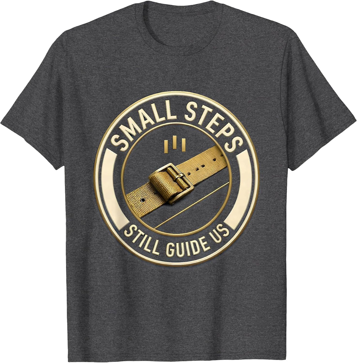 Small Steps Still Guide Us Physical Therapy PT Humor T-Shirt - Dark Heather Grey