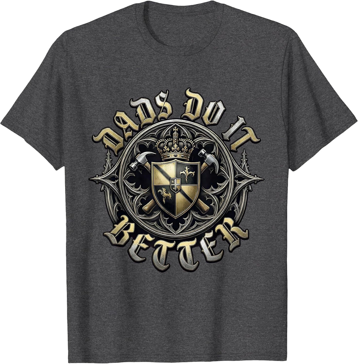 Dads Do It Better Proud Father Design T-Shirt - Dark Heather Grey