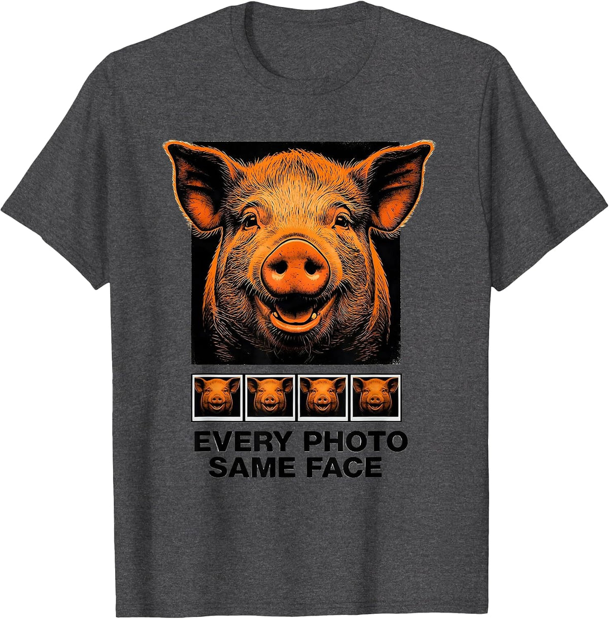 Every Photo Same Face Pig Stencil Funny Animal Lover Gift T-Shirt - Dark Heather Grey