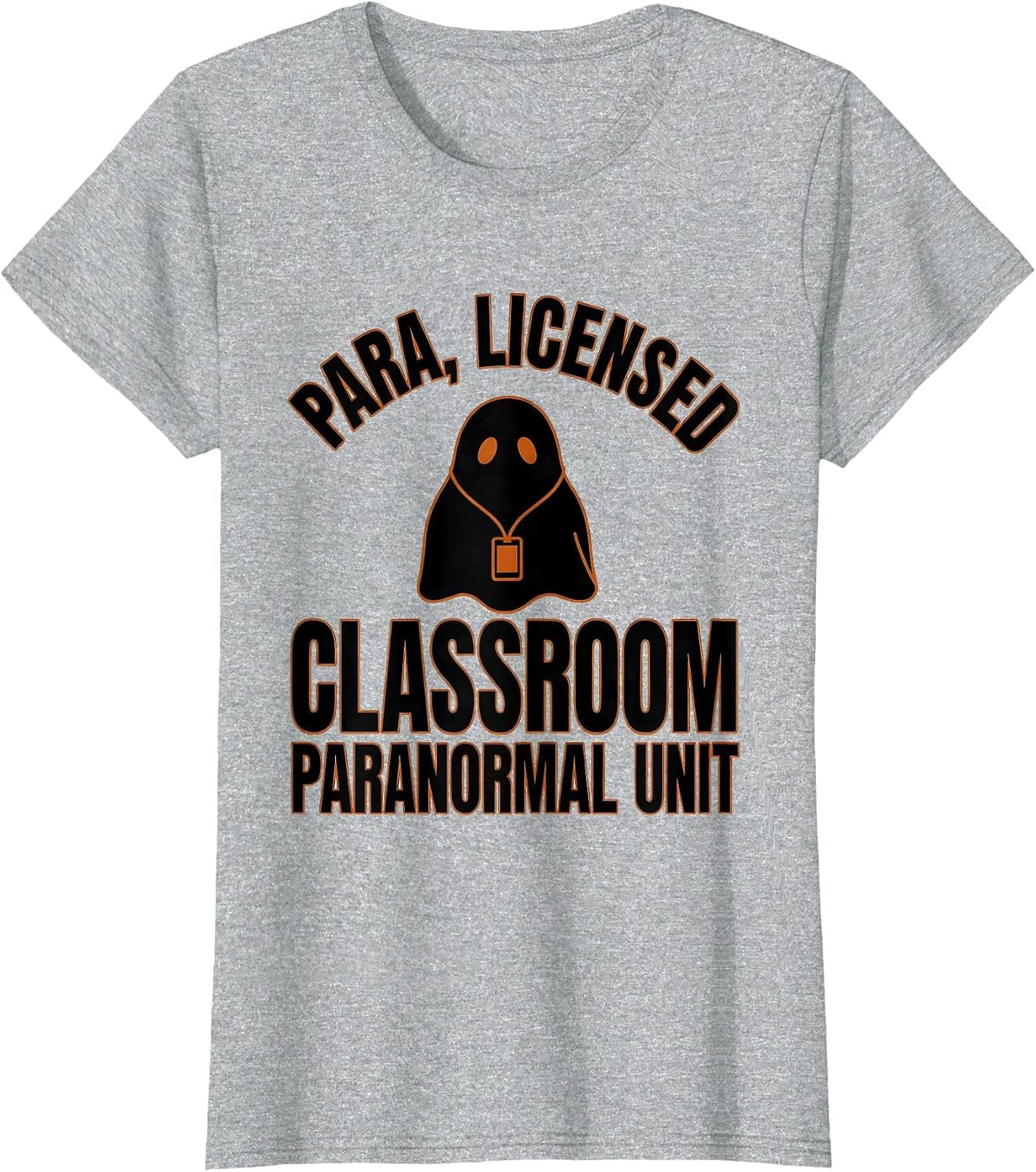 Para, Licensed — Classroom Paranormal Unit Funny T-Shirt - Heather Grey