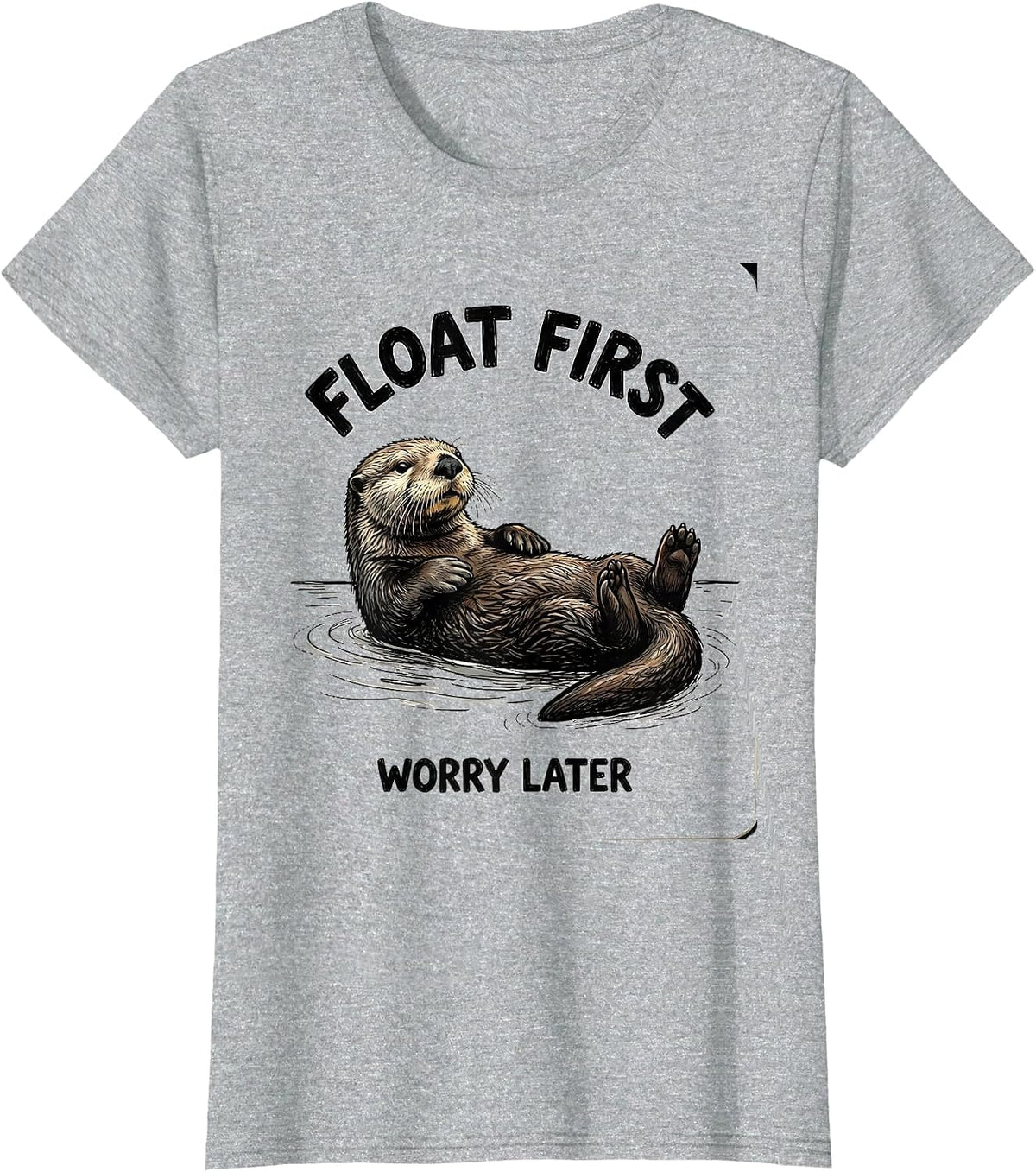 Women's Float First, Worry Later Cute Sea Otter Lover Hand-Sketched T-Shirt - Heather Grey