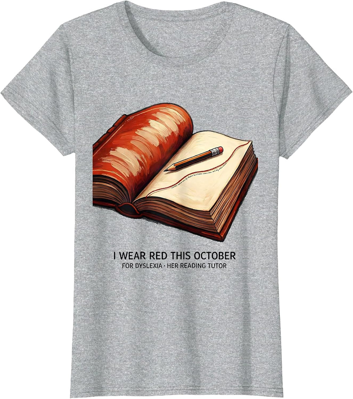 Women's I Wear Red This October for Dyslexia, Her Reading Tutor T-Shirt - Heather Grey