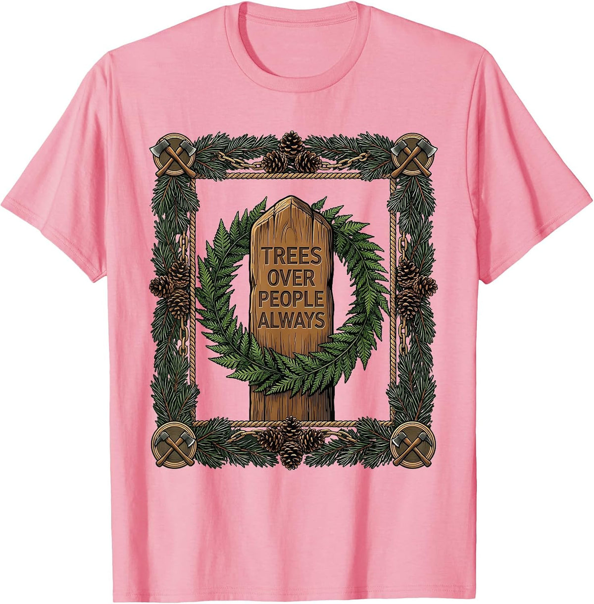 Men's Trees Over People Always Camping Nature Design T-Shirt - Pink