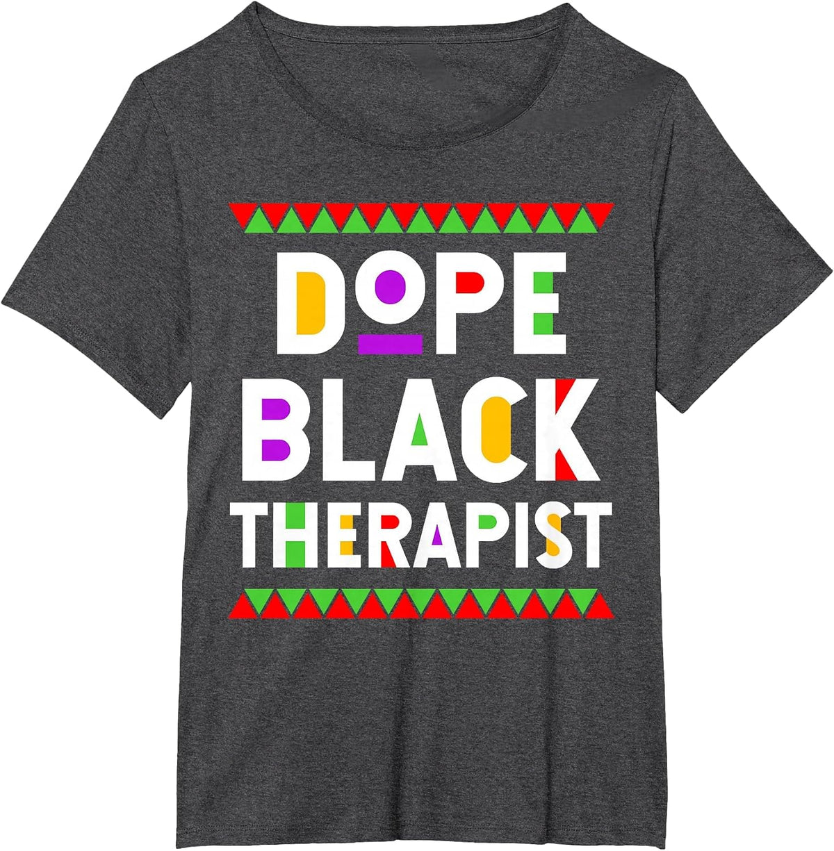 Dope Black Therapist African American Job Proud Profession T-Shirt - Dark Heather Grey