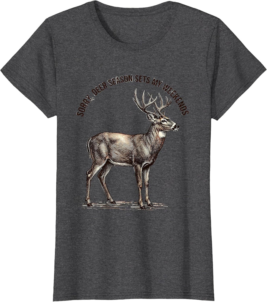 Women's Sorry Deer Season Sets My Weekends Funny Hunting Dad Gift T-Shirt - Dark Heather Grey