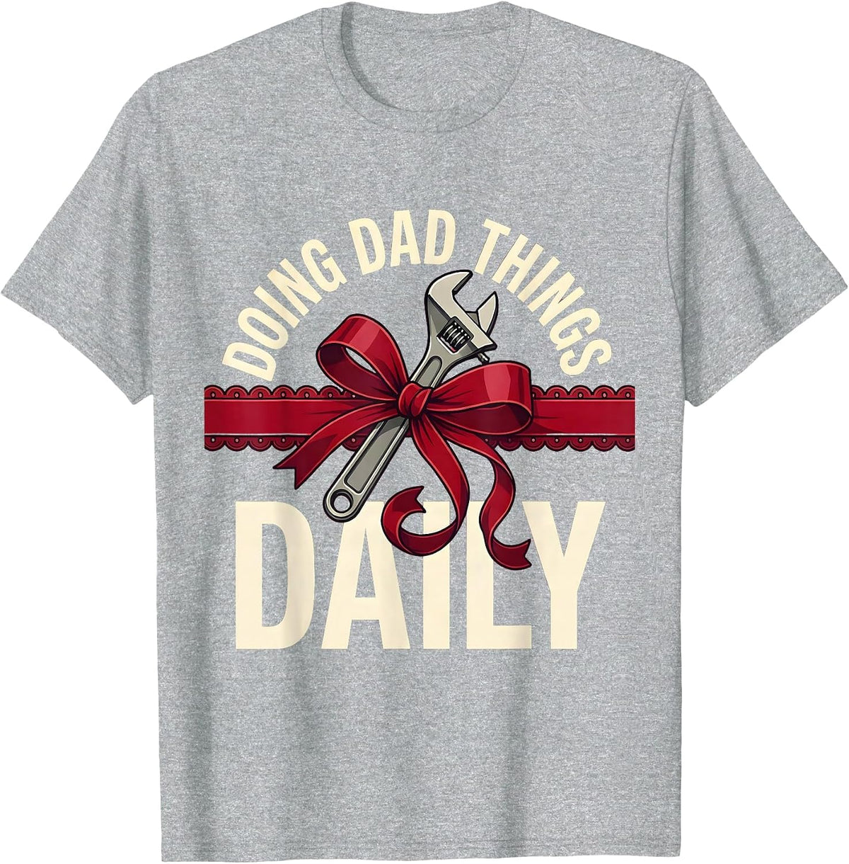 Men's Doing Dad Things Daily Funny Father Design T-Shirt - Heather Grey