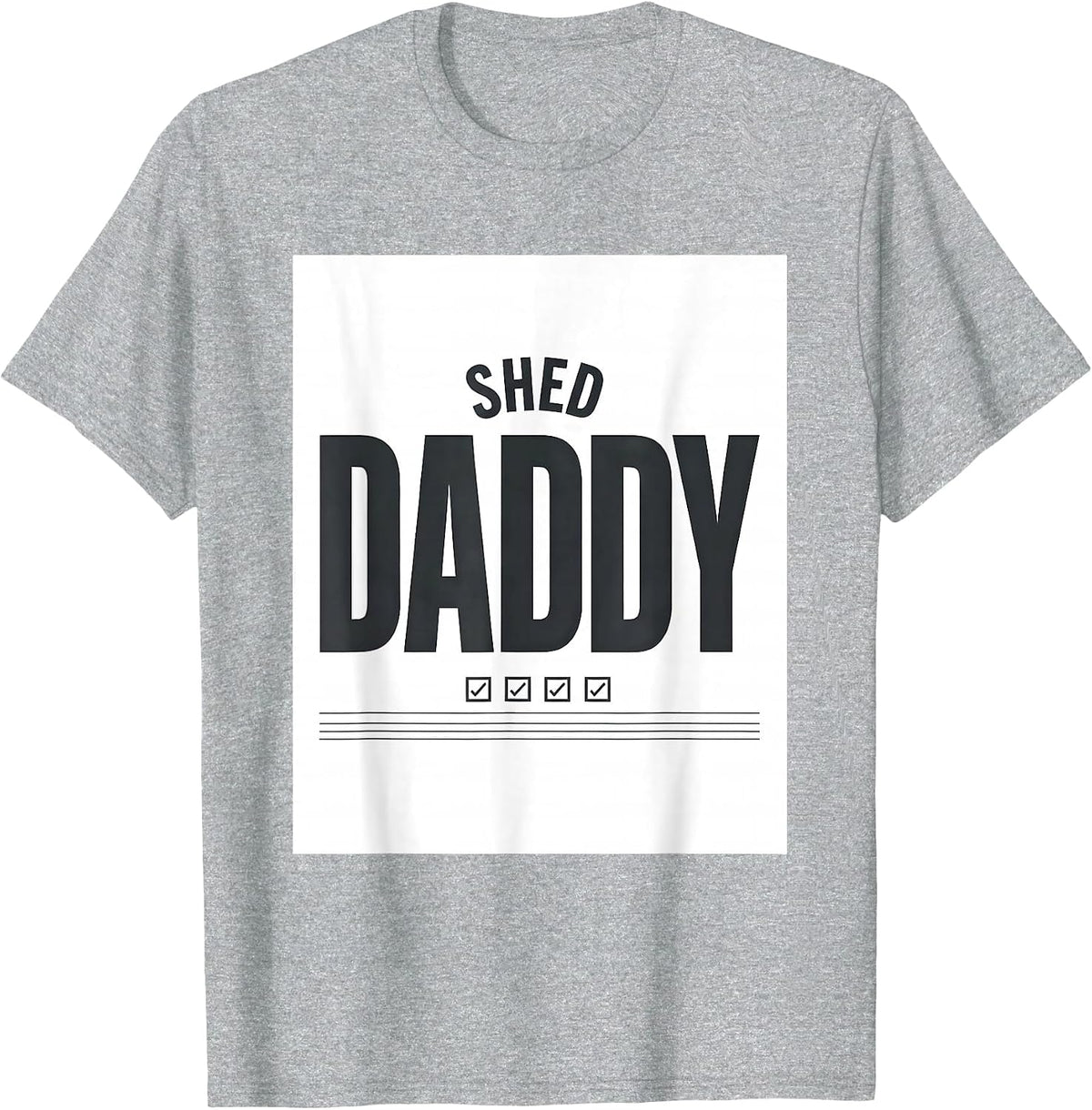 Men's Shed Daddy Funny Father Gift Dad Humor T-Shirt - Heather Grey