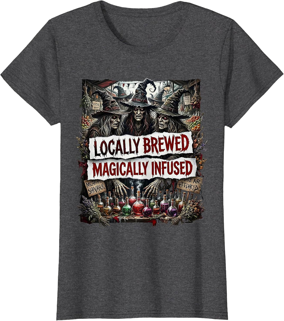 Women's Locally Brewed Magically Infused Witch Coven Design T-Shirt - Dark Heather Grey