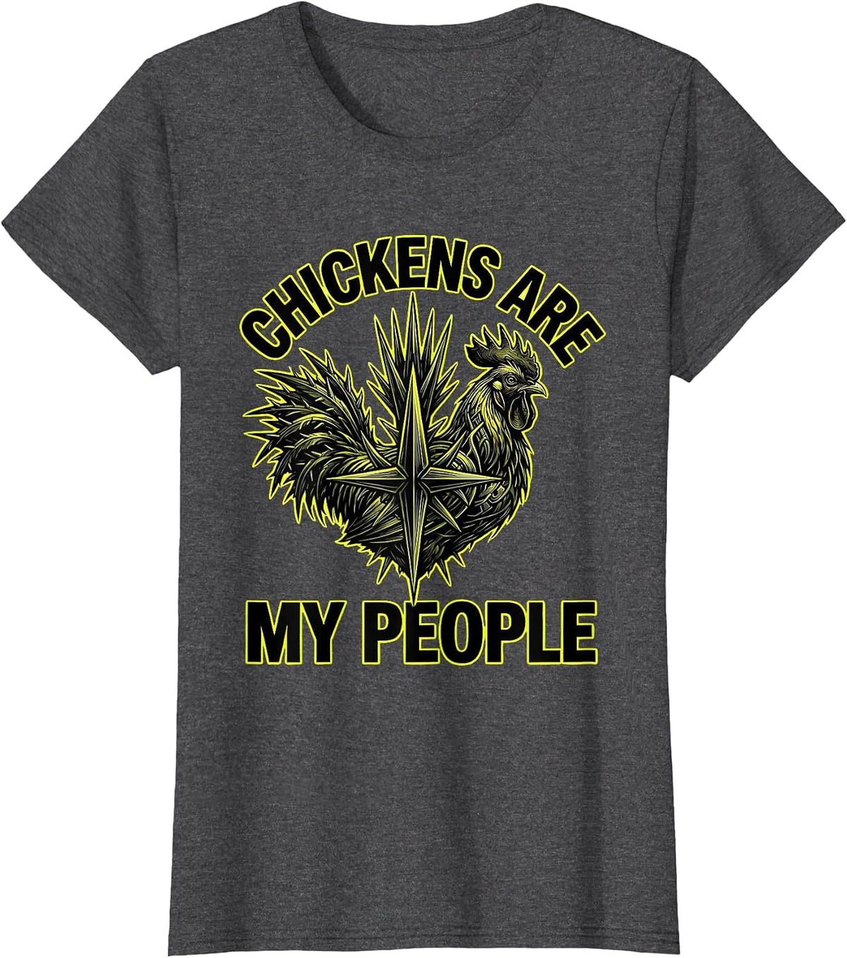 Women's Chickens Are My People Funny Chicken Lover Design T-Shirt - Dark Heather Grey