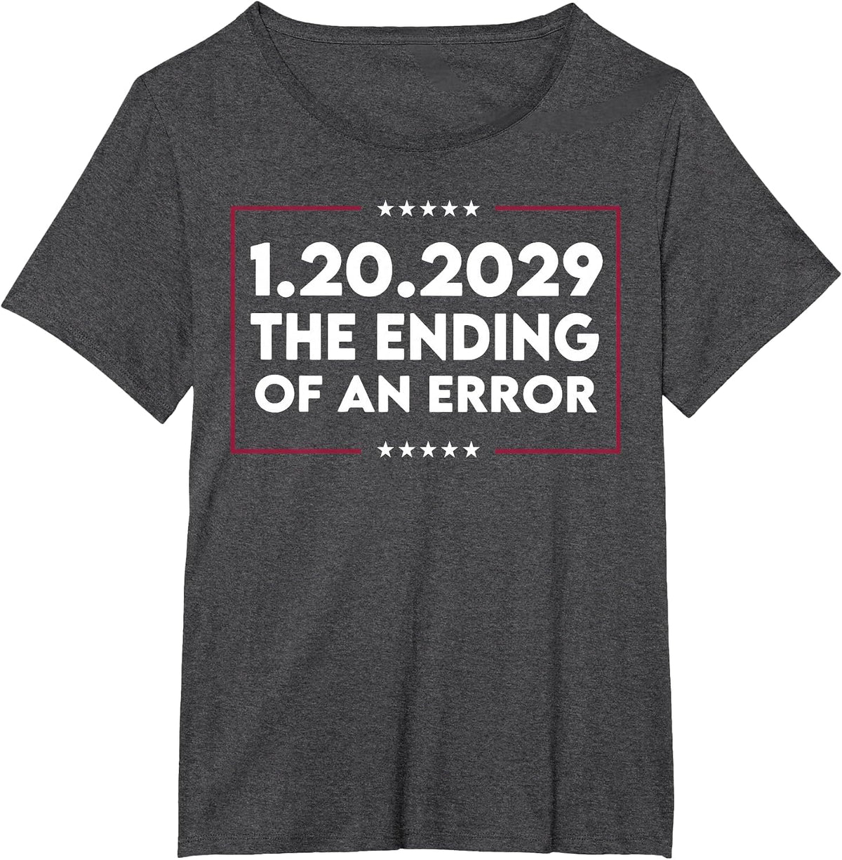 1 20 2029 The End of an Error T-Shirt - Dark Heather Grey