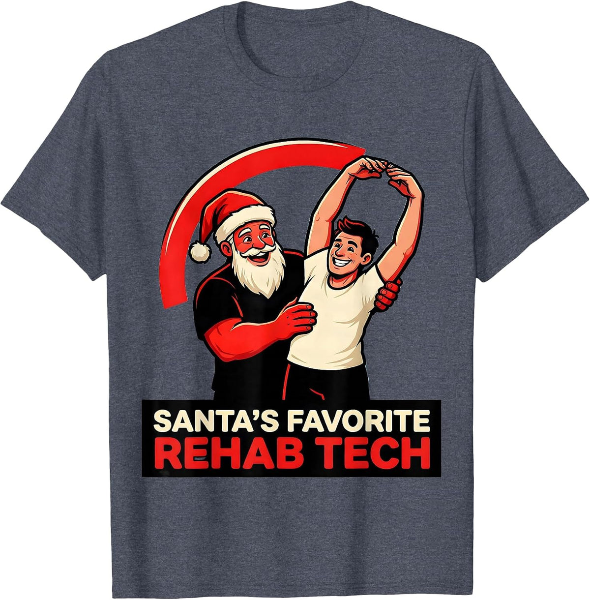 Santa's Favorite Rehab Tech Funny Physical Therapist T-Shirt - Heather Blue