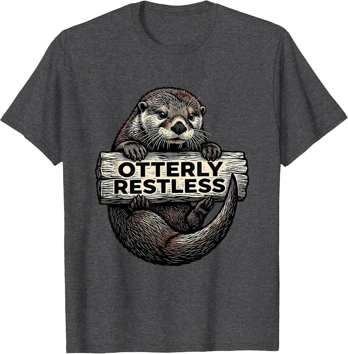 Men's Otterly Restless Funny Otter Lover Linocut Humor Gift T-Shirt - Dark Heather Grey