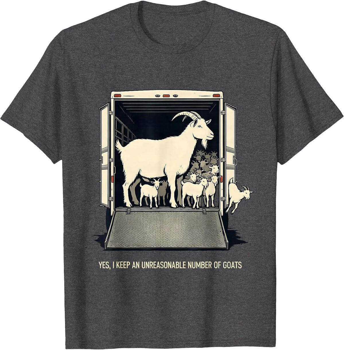 Yes I Keep An Unreasonable Number Of Goats Funny Goat Lady T-Shirt - Dark Heather Grey